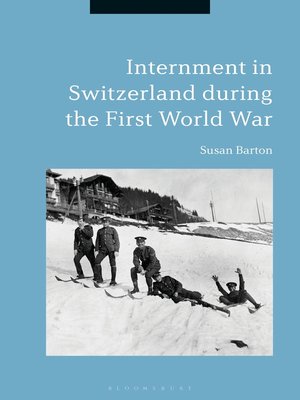 cover image of Internment in Switzerland during the First World War
